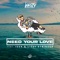 Need Your Love (feat. IZUK & Lizzy Stringer) - Westy lyrics