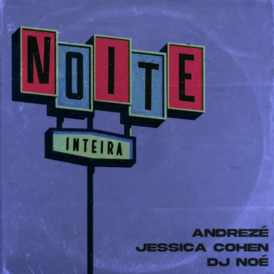 Noite Inteira (feat. Jessica Cohen) - Single
