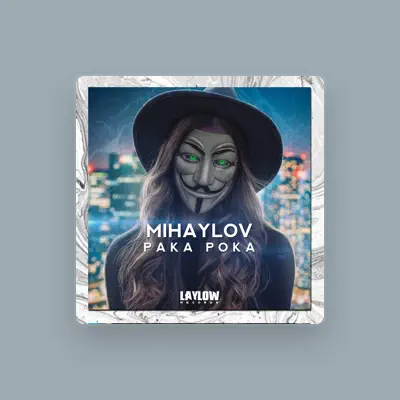 Listen to Mihaylov, watch music videos, read bio, see tour dates & more!