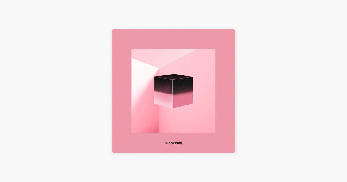   SQUARE  UP  EP by BLACKPINK  on Apple Music
