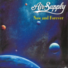 Now and Forever - Air Supply