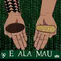 E Ala Mau