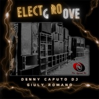 Electro Groove - Single - Denny Caputo DJ & Giuly Romano