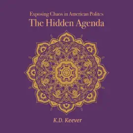 The Hidden Agenda: Exposing Chaos in American Politics (Unabridged)