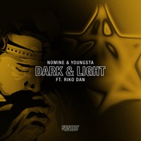 Dark & Light - Single - Nomine, Youngsta & Riko Dan
