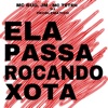 Ela Passa Rocando Xota (feat. MC Teteh) - Single