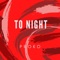 To Night - Proko lyrics