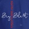 Whats Her Name? - BIG BLEST lyrics
