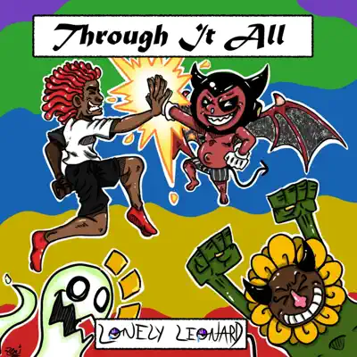 Listen to Through It All - Single by Lonely Leonard