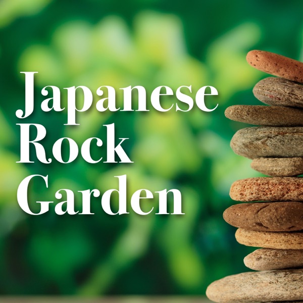 Japanese Rock Garden - The Best Selection of Background music for Relaxation