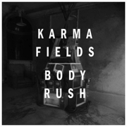 Body Rush (Deluxe Version) - Karma Fields