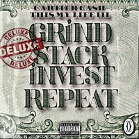 This My Life 3 Grind Stack Invest Repeat - EP - Cartier Cash