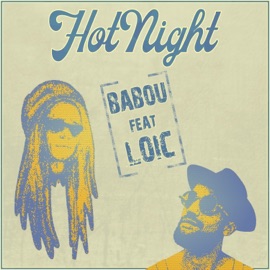 Hot Night (feat. Loïc) Babou