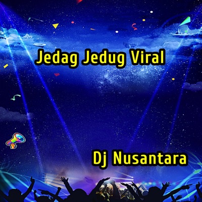 Dj Nusantara - Jedag Jedug Viral
