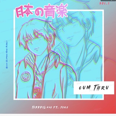 Cum Thru (feat. JERE) - Single