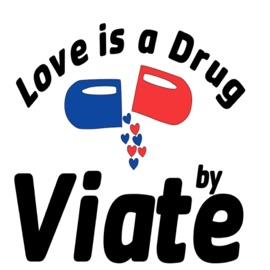Love Is a Drug Viate