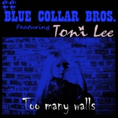 Too Many Walls (feat. Toni Lee) [Blue Collar Bros. Remix] artwork