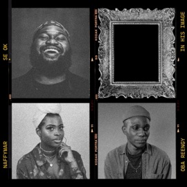 In His Image (feat. Naffymar & Oba Reengy) Ṣe Ok
