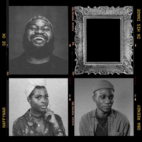 In His Image (feat. Naffymar & Oba Reengy)