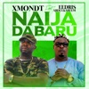 Naija Dabaru (feat. Eedris Abdulkareem) - Single