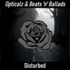 Opticalz & Beats 'n' Ballads