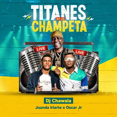 Titanes de la Champeta (feat. Juanda Iriarte)