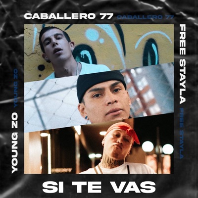 Si te vas (feat. Caballero77 & Free Stayla) - Single