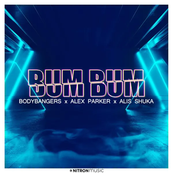 Bum Bum — Bodybangers, Alex Parker & Alis Shuka