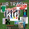 Ur Trash Kid - Single