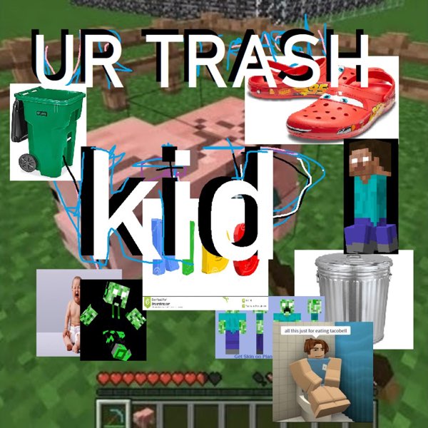 Ur Trash Kid - dontcarewontcare