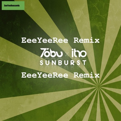 EeeYeeRee - Sunburst (EeeYeeRee Remix)