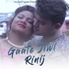 Gaate Jiwi Rinij - Single