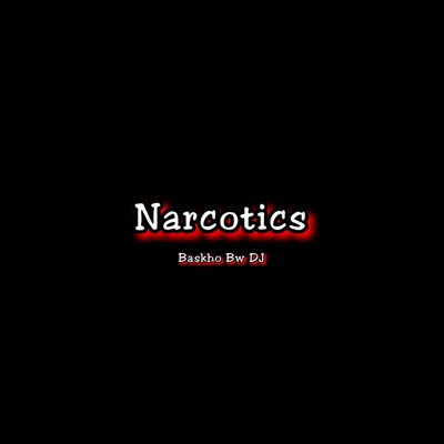 Narcotics - Single