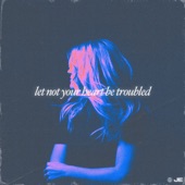 Let Not Your Heart Be Troubled - EP artwork