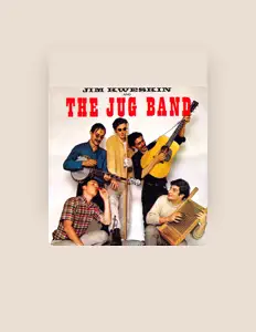 Ouve Jim Kweskin & The Jug Band, vê vídeos de música, lê a biografia, vê as datas da digressão e muito mais!