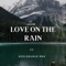 Love In the Rain (feat. Scelokuhle Rsa) - Lärs lyrics