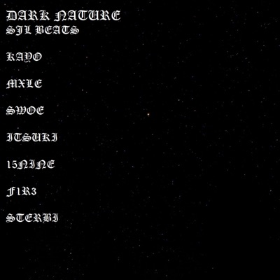DARK NATURE (feat. Kayo, MXLE, swoe, ITSUKI, 15Nine, F1R3 & STERBI) - Single