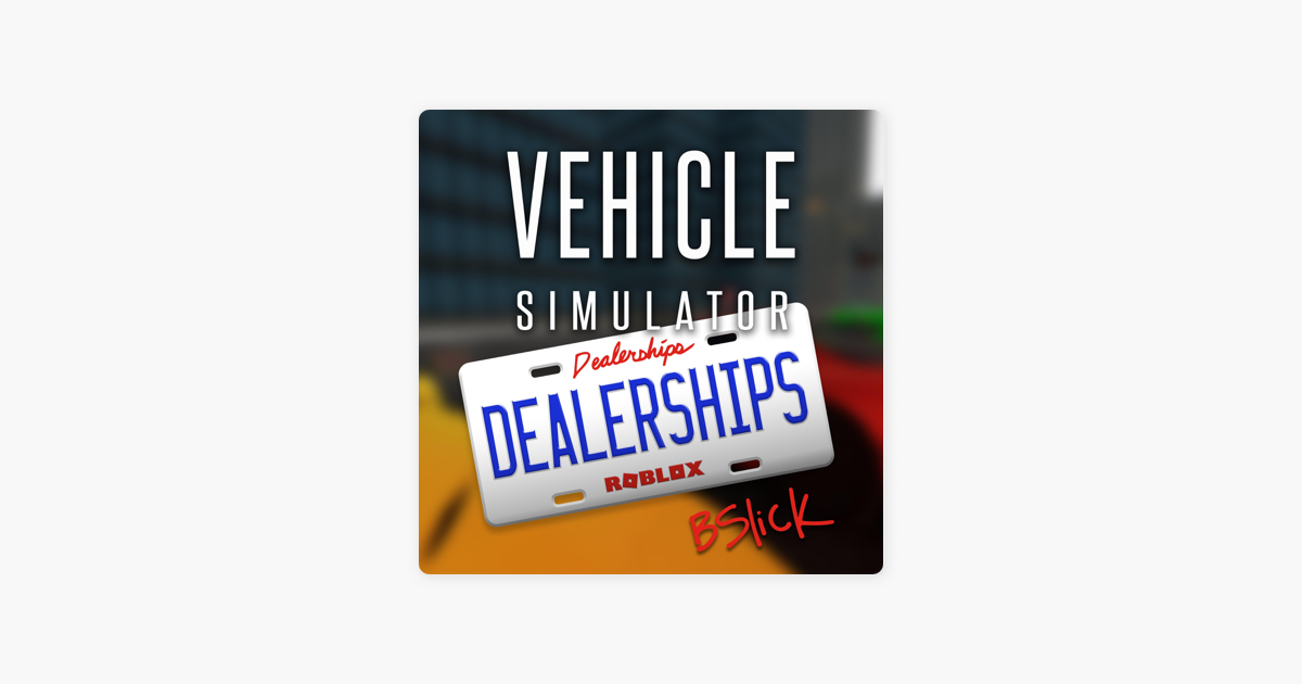 Vehicle Simulator Dealerships Original Soundtrack Ep By Bslick