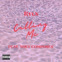 Calling Me (feat. Yoey Composes) - Single - Rvln