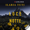 Luce della notte: I romanzi di Teresa Battaglia 3 - Ilaria Tuti