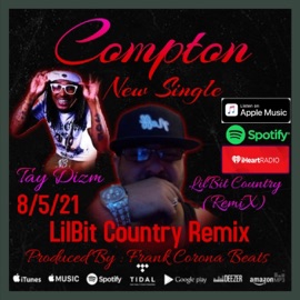 LilBit Country (feat. Tay Dizm) [Remix] ComptonLightner