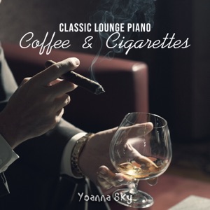 Classic Lounge Piano: Coffee & Cigarettes, Summer Bar Lounge Music, Coffee Lounge Background, Smooth Jazz Chill Out Piano Lounge, NYC Cocktail Lounge Bar, Modern Sushi Bar BGM