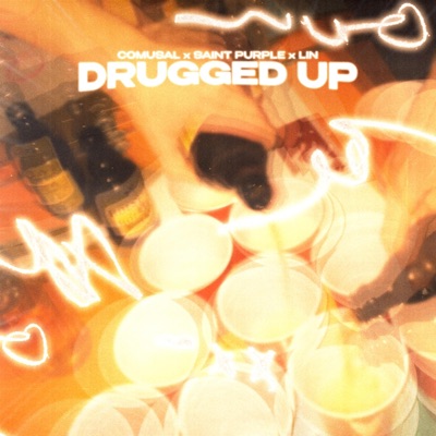 drugged up (feat. Saint Purple, lin & prod. Xammer) - Single