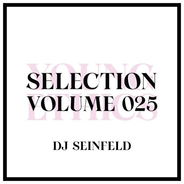 Young Ethics Selection, Vol. 025, Oct 13, 2021 (DJ Mix)