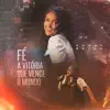 Fé a Vitória Que Vence o Mundo