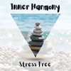 Inner Harmony & Stress Free