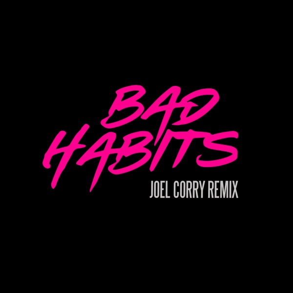 Bad Habits (Joel Corry Remix) - Single - Ed Sheeran