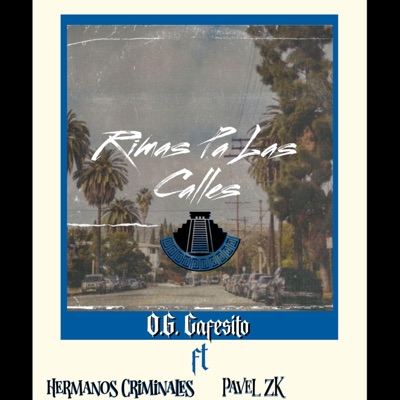 Rimas Pa Las Calles (feat. Hermanos Criminales & Pavel ZK) - Single