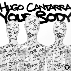 Hugo Cantarra - Your Body (feat. Amanda Collis) - 排舞 音樂