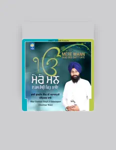Bhai Gurmeet Singh Ji Saharanpuri을(를) 듣고, 뮤직 비디오를 보고, 약력을 읽고, 투어 일정 등을 확인하세요!